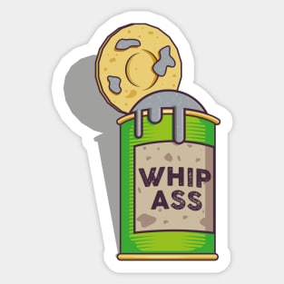 Open up a can of whip ass Sticker